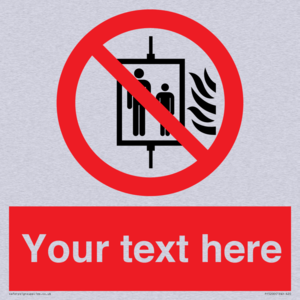 Custom Do Not Use Lift In Fire Sign